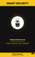 Smart Security: Using AI to Enhance Your Home or Business Security